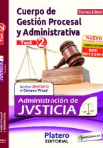 Cuerpo de Gestión Procesal y Administrativa de la Admón de Justicia. Turno libre. Test. Vol II