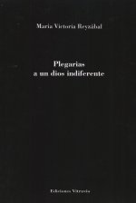 Plegarias a un dios indiferente