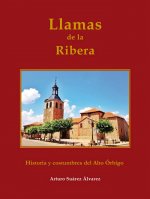 Llamas de la Ribera. Historia y costumbres del Alto Órbigo