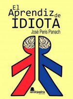 EL APRENDIZ DE IDIOTA