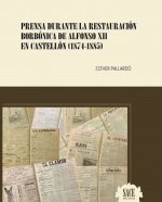 PRENSA DURANTE LA RESTAURACION BORBONICA DE ALFONSO XII EN CASTELLON (1874-1885)