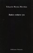 ANTES ESTUVE YO