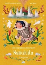 Las incre­bles aventuras de Nanukita la esquimal