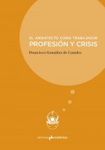 EL ARQUITECTO COMO TRABAJADOR