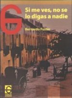 Si me ves, no se lo digas a nadie