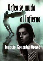 ORFEO SE MUDA AL INFIERNO