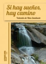 Si hay sueños, hay camino