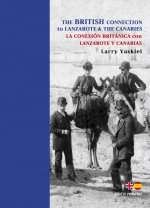 THE BRITISH CONNECTION TO LANZAROTE & THE CANARIES. LA CONEXIÓN BRITÁNICA CON LANZAROTE Y CANARIAS