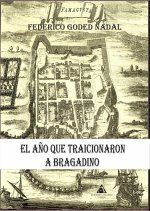 El año que traicionaron a Bragadino