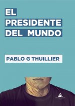 El presidente del mundo
