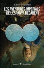 Les aventures imperials de l'Espanya decadent