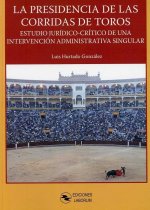 LA PRESIDENCIA DE LAS CORRIDAS DE TOROS
