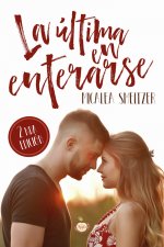 LA ULTIMA EN ENTERARSE