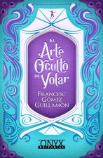 El Arte Oculto de Volar