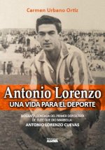 Antonio Lorenzo. Una vida para el deporte