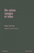 De cómo sangra el lobo
