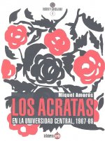 LOS ÁCRATAS EN LA UNIVERSIDAD CENTRAL, 1967-1969