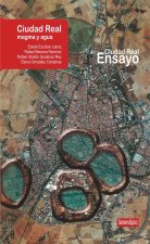 Ciudad Real. Magma y Agua