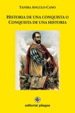Historia de una conquista o Conquista de una historia