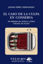 El caso de la culpa en conserva