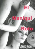 MANIQUI ROTO,EL