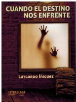 Cuando el destino nos enfrente