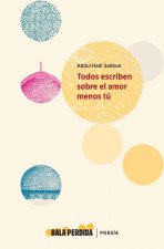 Todos escriben sobre el amor menos tú