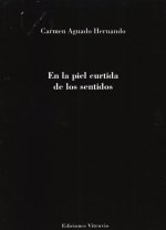 En la piel curtida de los sentidos