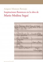Inspiraciones flamencas en la obra de Mario Medina Segu­