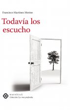 Todav­a los escucho