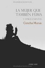 LA MUJER QUE TAMBIEN FUMA Y OTROS CUENTOS