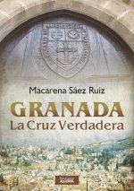 Granada, la cruz verdadera