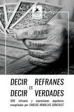 Decir refranes es decir verdades