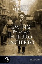 SWING PARA UN FUTURO INCIERTO
