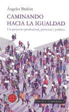 CAMINANDO HACIA LA IGUALDAD