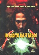 ­Maldito bastardo!
