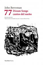 77 Dream Songs / Cantos del sueño