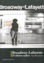 BROADWAY-LAFAYETTE. EL ULTIMO ANDEN