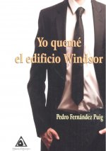 Yo quemé el edificio Windsor