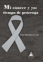 Mi cáncer y yo: tiempo de prórroga