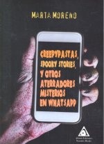 Creepypastas, spooky stories, y otros aterradores misterios en whatsapp