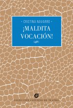 ¡Maldita vocación!