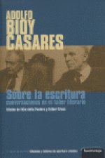 Sobre la escritura: conversaciones con Bioy Casares en el taller literario