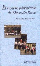 El maestro principiante en Educación Física