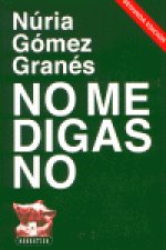 No me digas no