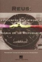 Reus: epicentre de la forÁa a?ria de la República