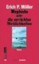 MEPHISTO ODER DIE VERRUCKTEN WIRKLICHKEITEN