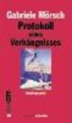 PROTOKOLL EINES VERHANGNISSES