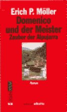 DOMENICO UND DER MEISTER ZAUDER DER ALPUJARRA
