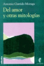 DEL AMOR Y OTRAS MITOLOGIAS CR